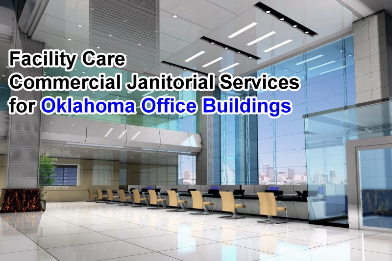 Commercial Cleaning for Oklahoma Businesses